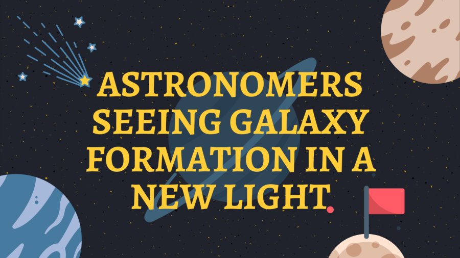 Astronomers+seeing+galaxy+formation+in+a+new+light