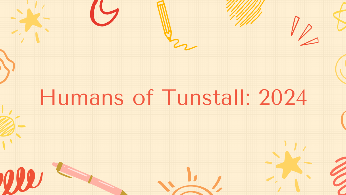 Humans of Tunstall: The people behind the faces you pass in the hall